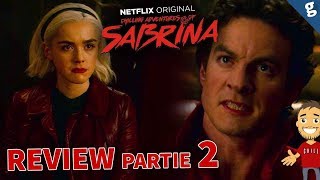 Les Nouvelles Aventures de SABRINA  REVIEW de la partie 2 et SUPPOSITIONS sur la partie 3 [upl. by Scharff355]