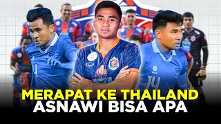 JADI LABUHAN BARU KAPTEN TIMNAS ASNAWI MANGKUALAM SEBERAPA HEBAT PORT FC KLUB PAPAN ATAS THAILAND [upl. by Gniliem583]