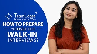 How to prepare yourself for walkin interviews  Teamlease Interview tips [upl. by Ahsimrac618]