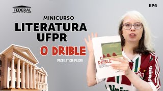 LITERATURA PARA UFPR  O DRIBLE  EP5 [upl. by Trever]