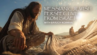 MESSIANIC Jewish PERSPECTIVE from ISRAEL  Guest Baruch Korman [upl. by Dorothee]