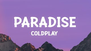 Coldplay  Paradise Lyrics [upl. by Benji]