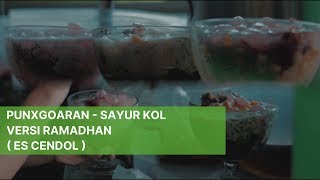 PUNXGOARAN  SAYUR KOL VERSI RAMADHAN ES CENDOL [upl. by Jacquetta]