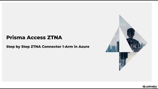 StepbyStep Lab Prisma Access ZTNA Connector 1Arm With Azure [upl. by Rigdon]