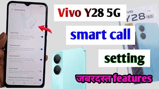 Vivo y28 5g smart call setting  Vivo y28 5g smart call features  Vivo y28 5g settings [upl. by Giza271]