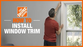 How to Install Window Trim  Windows amp Doors  The Home Depot [upl. by Ralph]