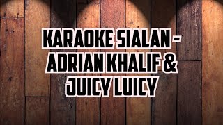 Karaoke Nada Rendah  Turun 1  Sialan  Adrian Khalif amp Juicy Luicy [upl. by Hulen]