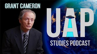 UNVEILING HIDDEN REALITIES OF THE DISCLOSURE MOVEMENT WITH GRANT CAMERON  UAP STUDIES PODCAST [upl. by Kellda85]