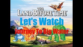 Lets Watch The Land Before Time IX Journey To Big Water [upl. by Fisa]