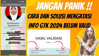 CARA DAN SOLUSI MENGATASI INFO GTK 2024 BELUM VALID [upl. by Llemert]