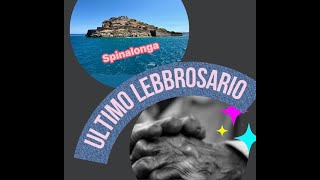 Spinalonga l’ultimo lebbrosario d’Europa [upl. by Tiff]