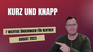 7 wichtige Änderungen für Rentner im August 2023 [upl. by Naujid739]