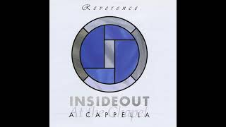 InsideOut A Cappella  Reverence Full Album [upl. by Hnah384]