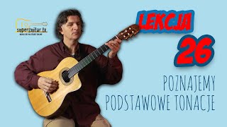 Lekcja 26 Nauka gry na gitarze Podstawy Podstawowe tonacje [upl. by Raamal]