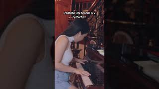 Raining in Manila x Sparkle Piano [upl. by Ardnalac]