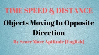 Time Speed and Distance  Relative Speed  Objects Moving In Opposite Direction [upl. by Sallie]