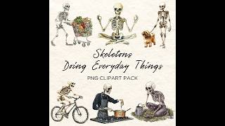 Skeletons Doing Everyday Things Clipart Pack  Instantly Downloadable Transparent png Images [upl. by Larual]