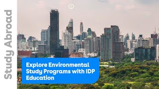 Explore Environmental Study Programs with IDP Education [upl. by Radnaskela330]