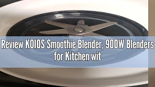 Review KOIOS Smoothie Blender 900W Blenders for Kitchen with 27oz NoBPA Portable Bottles and Spout [upl. by Iniffit]