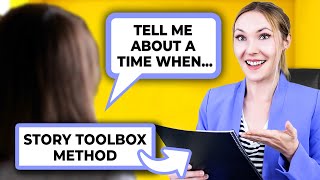 Answering Behavioral Based Interview Questions with the Story Toolbox [upl. by Aldwin]