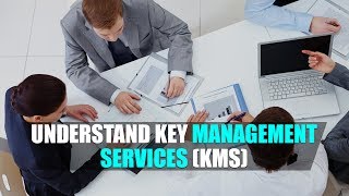 Understand Key Management Services KMS  Eduonix [upl. by Shulem70]