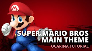 Super Mario Bros  Main Theme  Ocarina tutorial  tabs [upl. by Bilbe992]