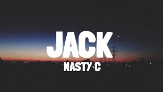 Nasty C  Jack Lyric Video [upl. by Nywde]