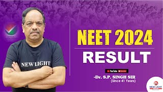 NEET 2024  RESULT  NEW LIGHT NEET  Dr SP SINGH SIR  How to Check NEET 2024 Revised Result [upl. by Jena717]