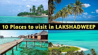 10 Famous Places to Visit in Lakshadweep  Lakshadweep UT 10 Most Famous Tourist Attractions [upl. by Zelde]