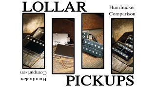 LOLLAR PICKUPS  Humbucker Comparison [upl. by Arlin]