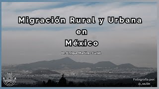 Migración Rural y Urbana en México [upl. by Rima]