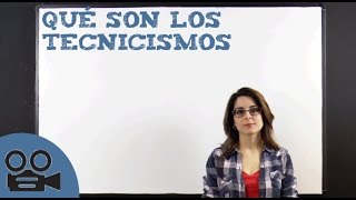 Qué son los tecnicismos [upl. by Cocke]