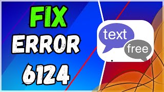 TextFree Error 6124 PROBLEM SOLVED❗2024 Tutorial✅ [upl. by Roede]