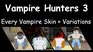 Every Vampire Skin and customization option in VH3 [upl. by Niasuh]