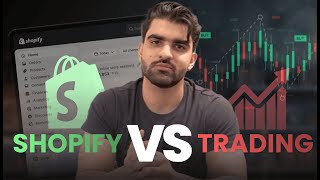 Shopify vs Trading  Which is better [upl. by Claudia]