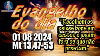 EVANGELHO DO DIA 01082024 COM REFLEXÃO Evangelho Mt 134753 [upl. by Corilla]