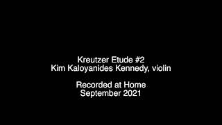 Kreutzer Etude 2 Kim Kaloyanides Kennedy violin [upl. by Aronid]