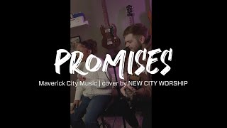 Promises  Maverick City Music  cover by New City Worship [upl. by Hceicjow]