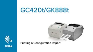 Printing a Configuration Report with GC420tGK888t Printer  Zebra [upl. by Ahsiam]