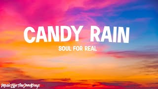 Soul For Real  Candy Rain Lyrics quotMy love do you ever dream ofquot [upl. by Araihc]