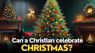 Is CHRISTMAS a Christian holiday Lets see what the Bible says [upl. by Atival]