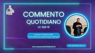 Commento al Vangelo di Sabato 19 Ottobre 2024  XXVIII Settimana Tempo Ordinario [upl. by Starks]