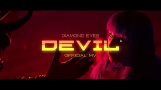 Diamond Eyes  Devil Official Animated MV [upl. by Dera749]