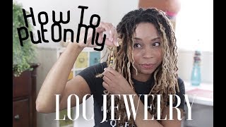 HOW TO PUT ON MY LOC JEWELRY [upl. by Retha]