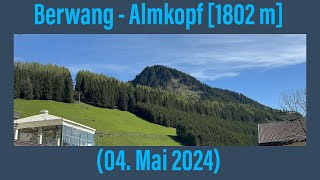 Berwang  Alpkopf 1802 m 04 Mai 2024 [upl. by Walke]