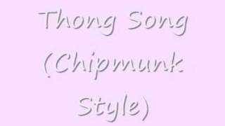 Thong Song Chipmunk Style [upl. by Bowe]