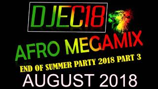 AFRO MEGAMIX 2018 AUGUST [upl. by Carolee826]