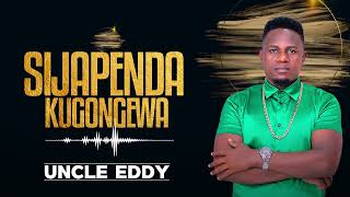 UNCLE EDDY  SIJAPENDA KUGONGEWA [upl. by Skipper]