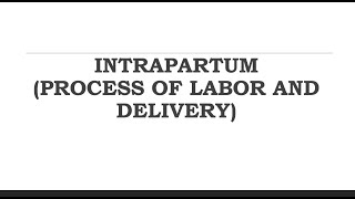 INTRAPARTUM COMPONENTS AND CARDINAL MOVEMENTS OF LABOR [upl. by Eilrac]