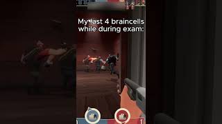 We hate exams teamfortress2 videogames memes 2fort [upl. by Eelahc]